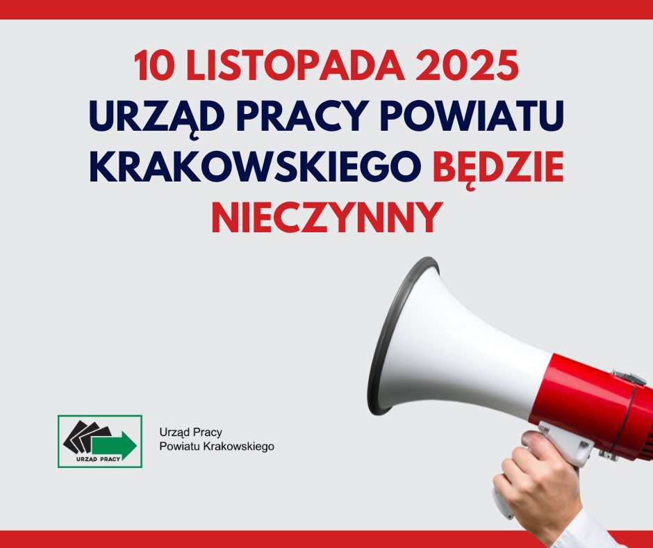 Obraz przedstawia Plakat informujący o tym że 10.11.2025 Urząd Pracy Powiatu Krakowskiego będzie nieczynny.